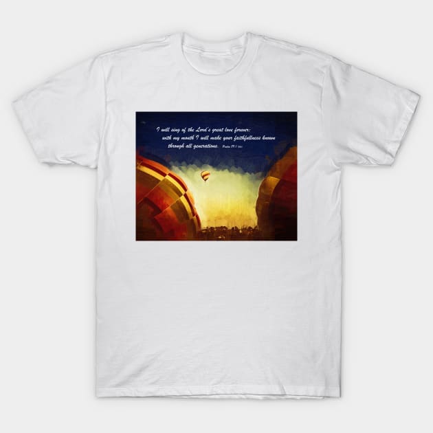 I Will Sing Of The Lords Love T-Shirt by KirtTisdale